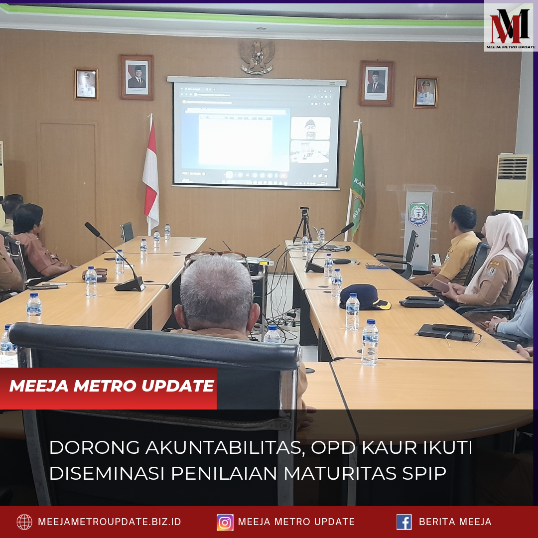 Dorong Akuntabilitas, OPD Kaur Ikuti Diseminasi Penilaian Maturitas SPIP